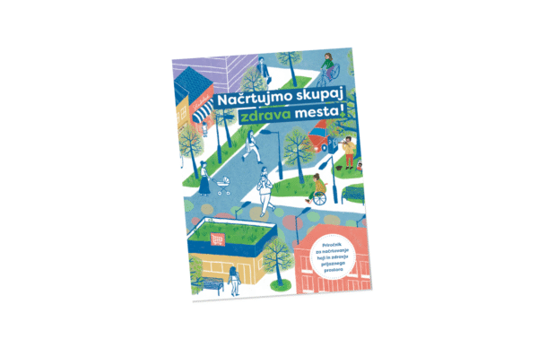 5.Priročnik Načrtujmo skupaj zdrava mesta